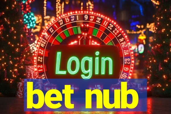 bet nub